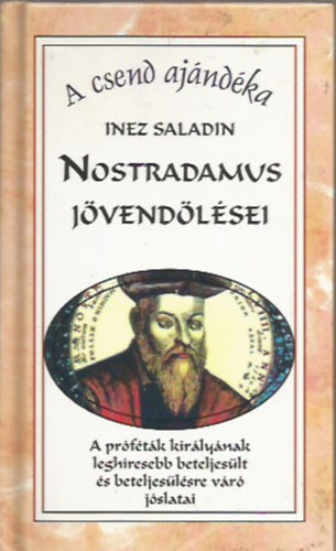 A csend ajndka - Nostradamus jvendlsei