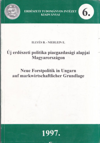 Illys Benjamin - j erdszeti politika piacgazdasgi alapjai Magyarorszgon
