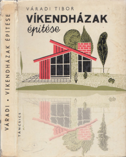 V�kendh�zak �p�t�se     - V�kendh�zt�pusok - �p�t�szeti tervek  - Fekete-feh�r �br�kkal illusztr�lva. Kihajthat� mell�klettel. b�v�tett teljes kiad�s
