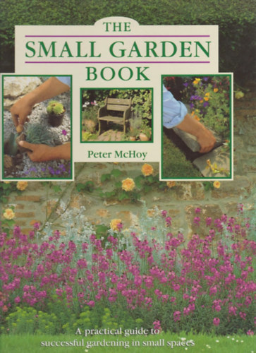 Peter McHoy - The small Garden book