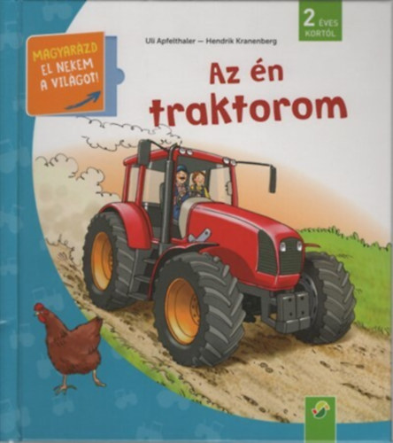 Az �n traktorom - Magyar�zd el nekem a vil�got!