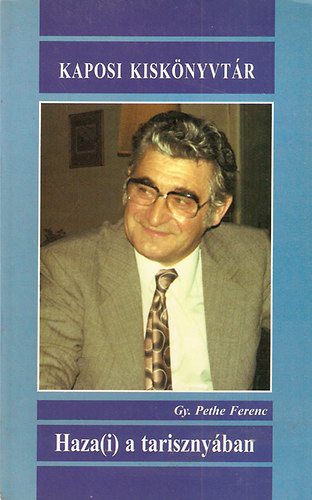 Gy. Pethe Ferenc - Haza(i) a tarisznyban