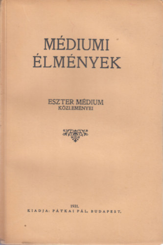 Eszter Mdium - Mdiumi lmnyek