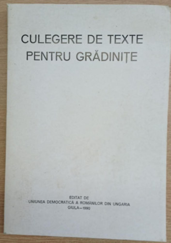 Culegere de texte Pentru Gradinite (vodknak szl szveggyjtemny- romn nyelven)