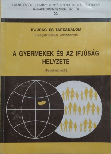 A gyermekek �s az ifj�s�g helyzete - Tanulm�nyok