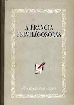 A francia felvil�gosod�s (V�logat�s Diderot �s az enciklop�dist�k...)