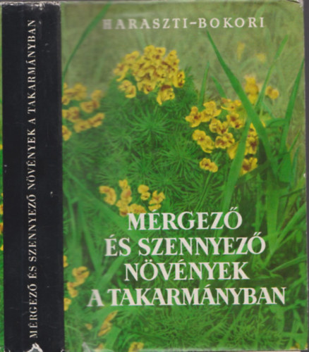 M�rgez� �s szennyez� n�v�nyek a takarm�nyban - M�rgez� n�v�nyek - L�gysz�r� n�v�nyek - F�k �s cserj�k - Gomb�k