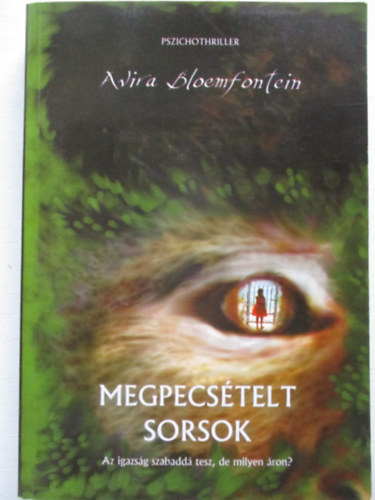 Megpecs�telt sorsok