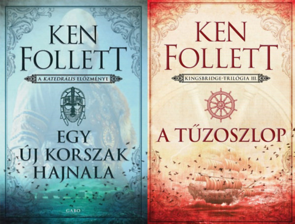 Ken Follett - 2 db Ken Follett t�rt�nelmi reg�ny a Kingsbridge-sorozatb�l : Egy �j korszak hajnala - A katedr�lis el�zm�nye + A t�zoszlop (a Kingsbridge-sorozat 0.5 �s 3. r�sze)