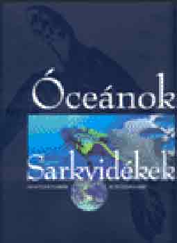 Galcz Andrs - cenok s sarkvidkek (Az Arktisztl az Antarktiszig) CD-mellklettel