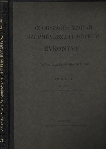 Az Orszgos Magyar Szpmvszeti Mzeum vknyvei VII. ktet (1931-34)