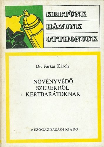 Dr. Farkas Kroly - Nvnyvd szerekrl kertbartoknak