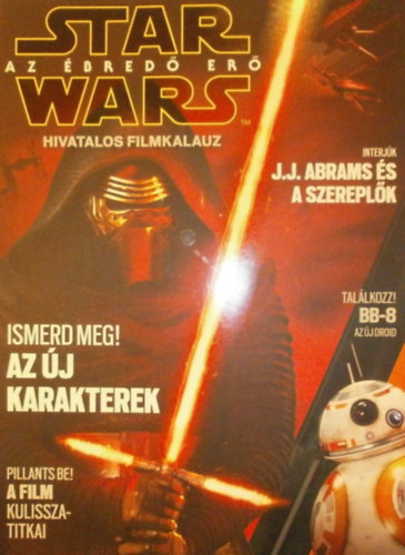 Bianca Coletti  (szerk.) - Star Wars: Az bred er (Hivatalos filmkalauz)