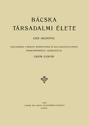 B�cska t�rsadalmi �lete ezer arck�ppel