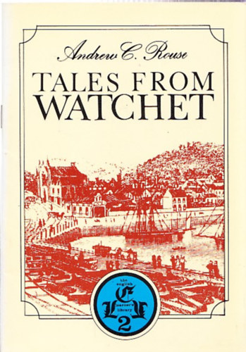 Andrew C. Rouse - Tales from Watchet (The English Learner's Library)