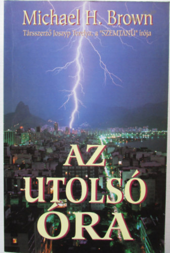 Az utols� �ra - A j� �s a rossz harc�nak sz�zada