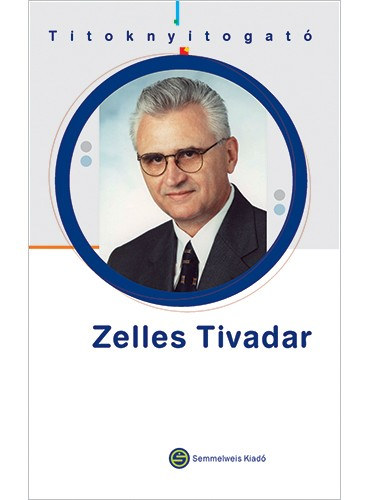 Titoknyitogat� - Zelles Tivadar