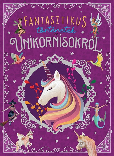 Fantasztikus trtnetek az unikornisokrl