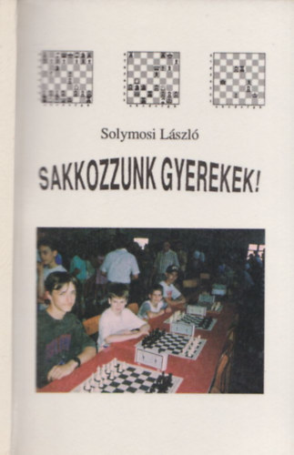 Sakkozzunk, gyerekek!