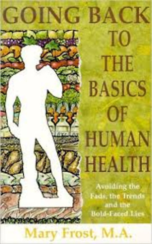Mary Frost - Going back to the Basics of Human Health