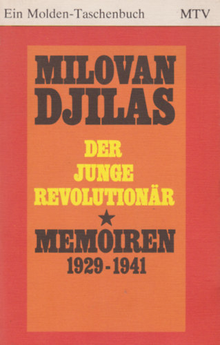 Milovan Djilas - Der junge Revolutionr - Memoiren, 1929 - 1941
