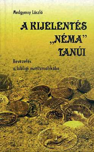 A kijelents "nma" tani - Bevezets a bibliai numizmatikba