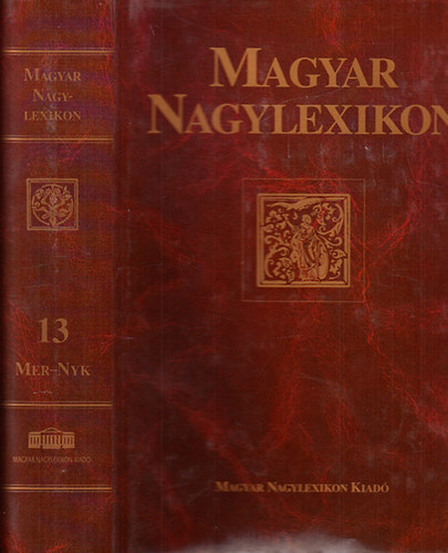 Magyar Nagylexikon Kiad - Magyar nagylexikon 13. MER-NYK