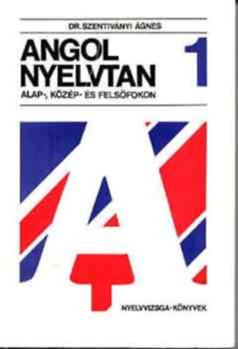 Angol nyelvtan alap- kzp - s felsfokon 1.