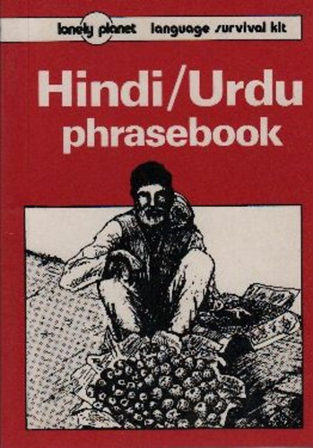 Hindi/Urdu phrasebook (Lonely Planet Language Survival Kit)