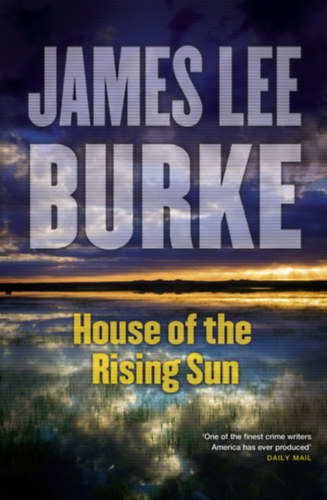 James Lee Burke - House of the Rising Sun