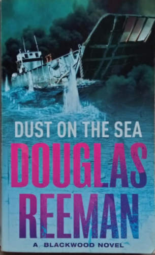Douglas Reeman - Dust On the Sea