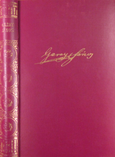 Garay Jnos munki: Kltemnyek (l knyvek - Magyar klasszikusok XI.)