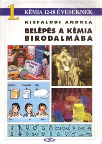 Kisfaludi Andrea - Belps a kmia birodalmba (1. Kmia 12-18 veseknek)