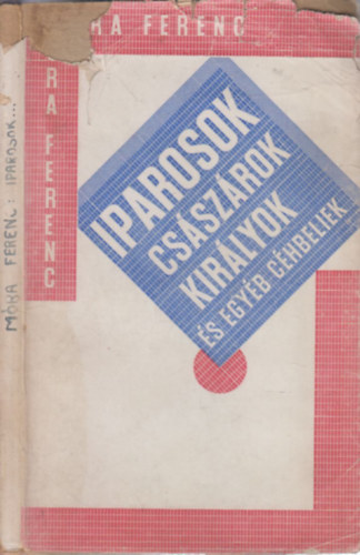 Iparosok, csszrok, kirlyok s egyb chbeliek