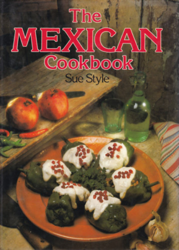 Sue Style - The Mexican Cookbook