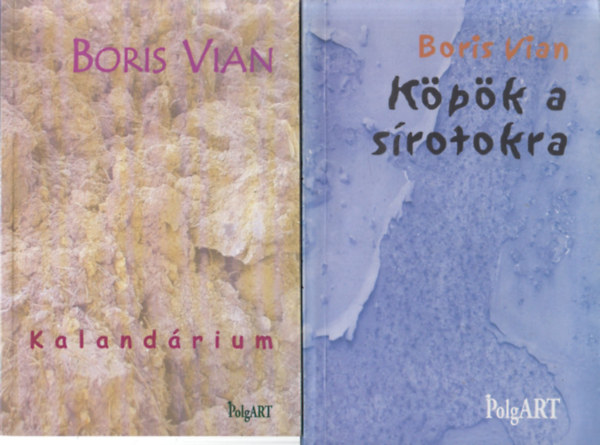 Boris Vian - 2 db Boris Vian m: Kalandrium + Kpk a srotokra