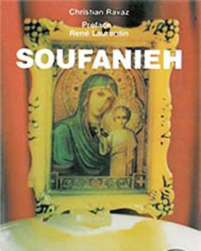 Soufanieh. Les apparitions de Damas