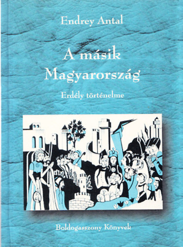 A msik Magyarorszg - Erdly trtnelme (dediklt)