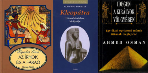 Kleoptra - Hrom birodalom kirlynje  + Idegen a Kirlyok Vlgyben - Egy kori egyiptomi mmia titknak megfejtse + Az rnok s a fra