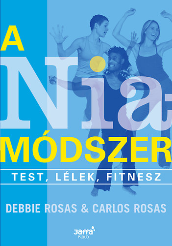 A Nia mdszer - Test, llek, fitness