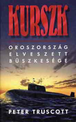 Kurszk - Oroszorszg elveszett bszkesge