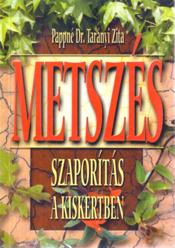 Metszs szaports a kiskertben
