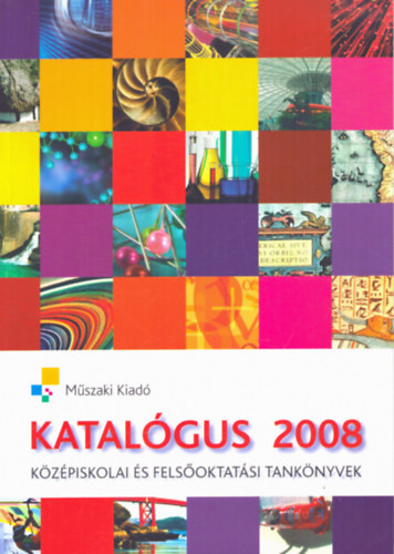 Mszaki Kiad katalgus 2008 - Kzpiskolai s felsoktatsi tanknyvek