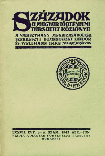 Szzadok (A Magyar Trtnelmi Trsulat Kzlnye) 1943. pr.-Jn.