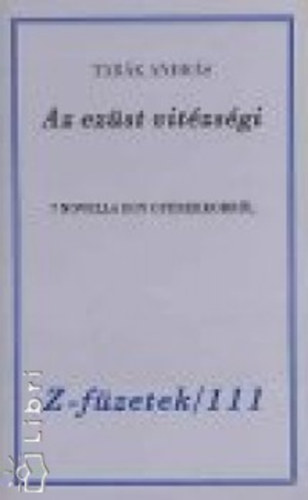 Tabk Andrs - Az ezst vitzsgi