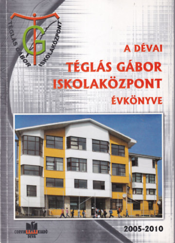 A Dvai Tgls Gbor Iskolakzpont vknyve 2005-2010