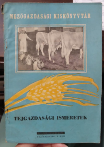 Tejgazdasgi ismeretek - Mezgazdasgi Kisknyvtr 5