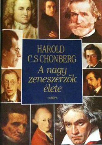 Harold C. Schonberg - A nagy zeneszerzk lete