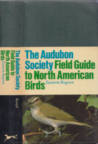 The Audubon Society Field Guide to North American Birds (Eastern region)