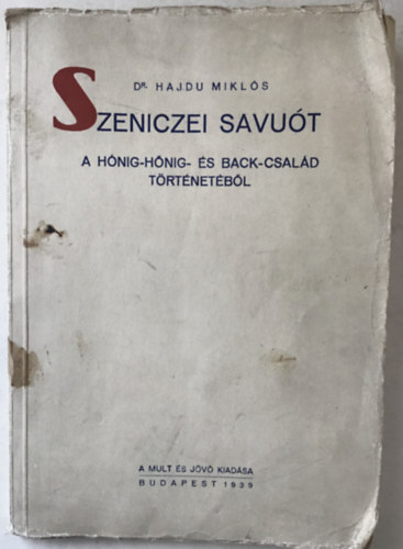 Dr. Hajdu Mikls - Szeniczei Savut: A HNIG-HNIG- S BACK-CSALD TRTNETBL